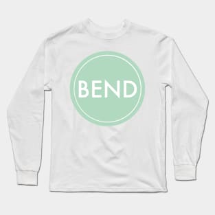 BEND Long Sleeve T-Shirt